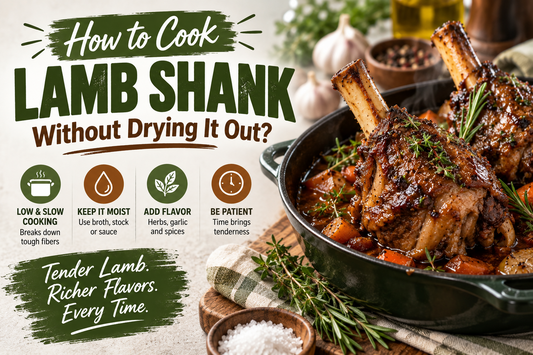 How to Cook Lamb Shank Without Drying It Out